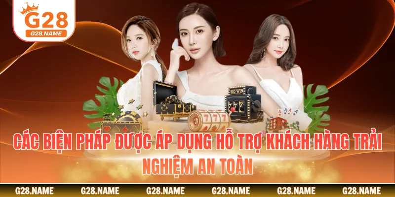 Các biện pháp được áp dụng hỗ trợ khách hàng trải nghiệm an toàn