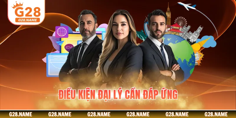 Điều kiện đại lý cần đáp ứng