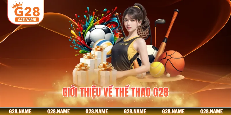 Giới thiệu về thể thao G28