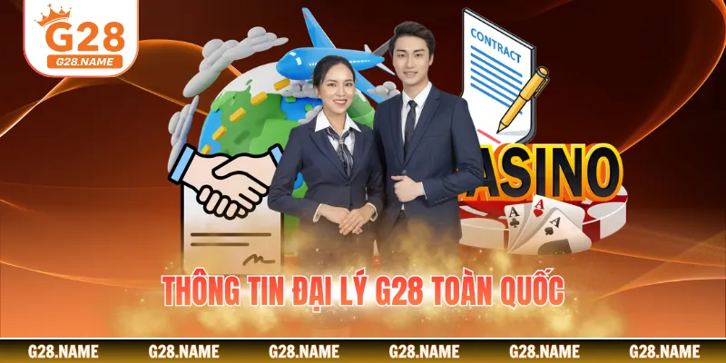 Thông tin đại lý G28 toàn quốc